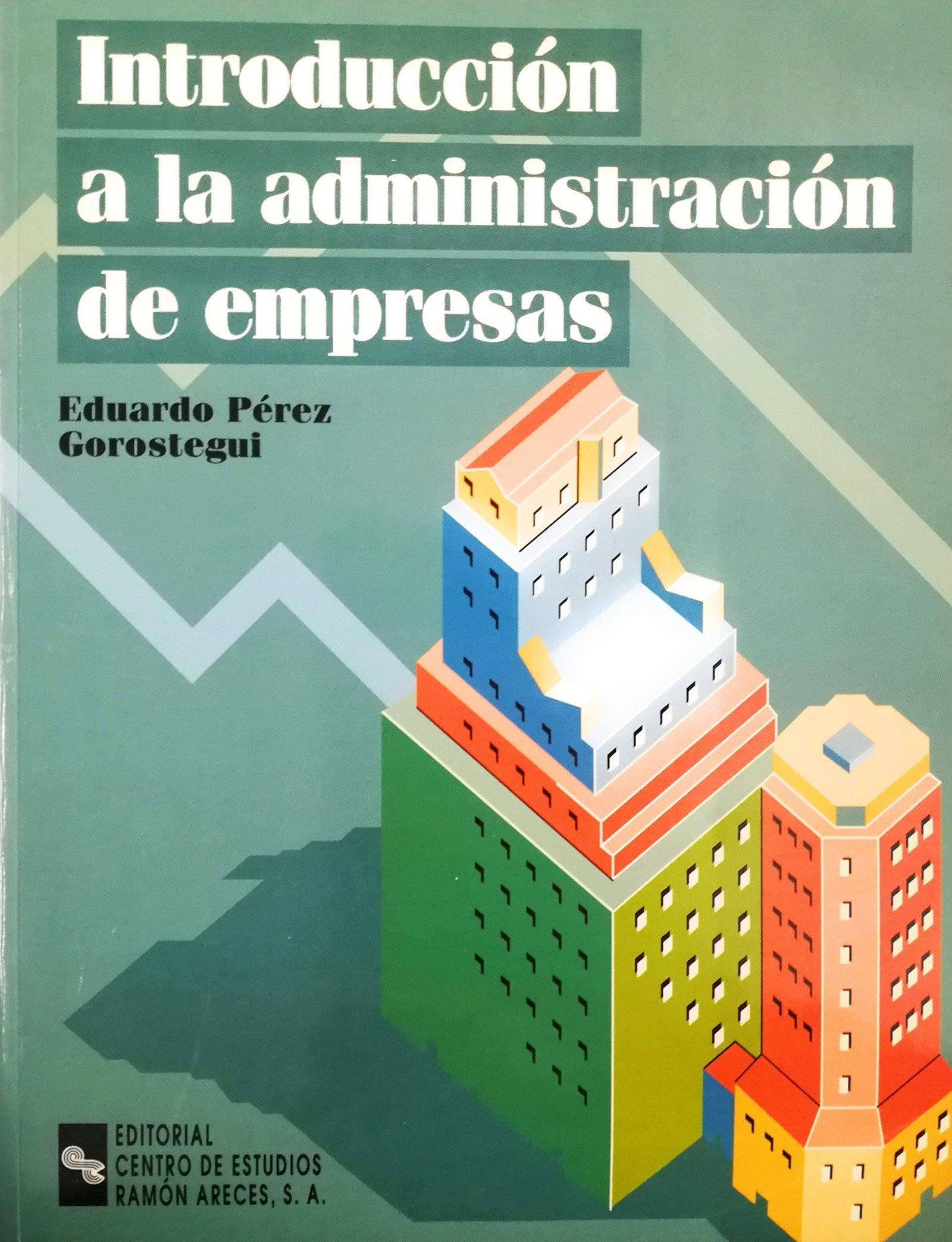 Introduccion a la administracion de empresas