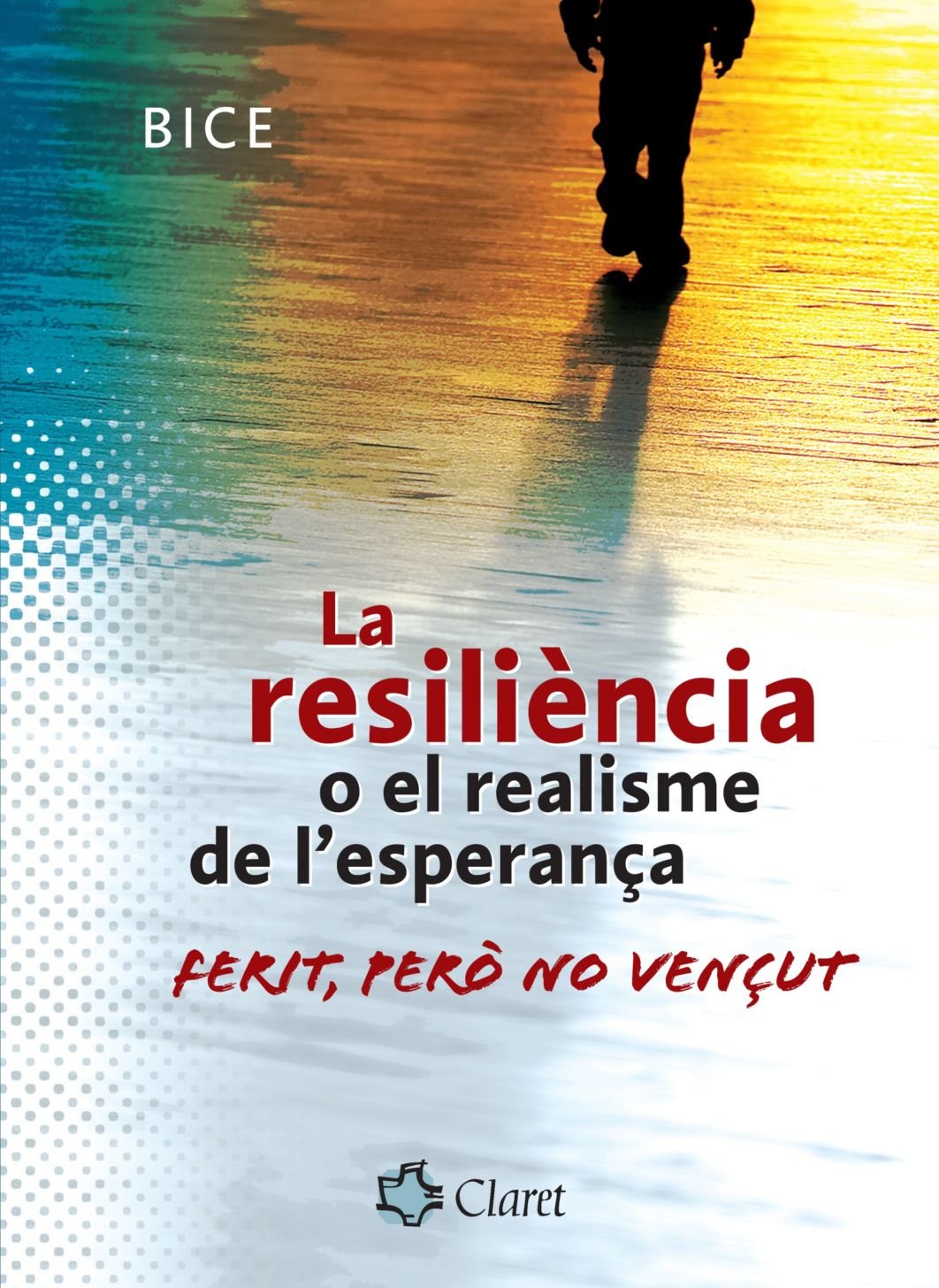 La Resiliència O El Realisme De L'Esperança