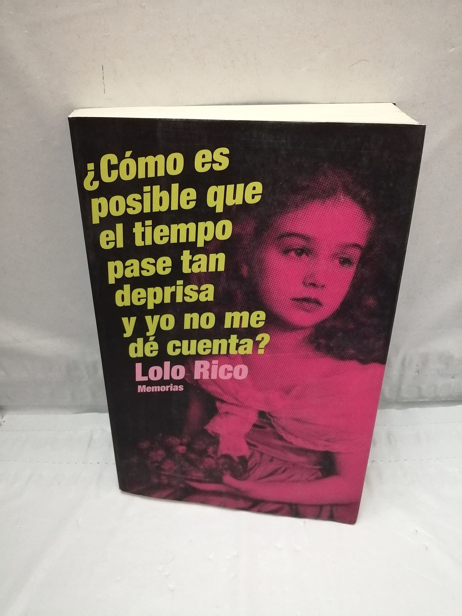 COMO ES POSIBLE QUE EL TIEMPO PASE... (SIN COLECCION)