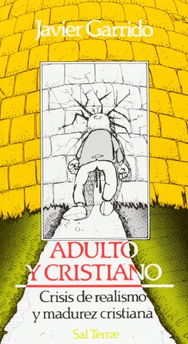 Adulto y cristiano: Crisis de realismo y madurez cristiana: 39 (Servidores y Testigos)