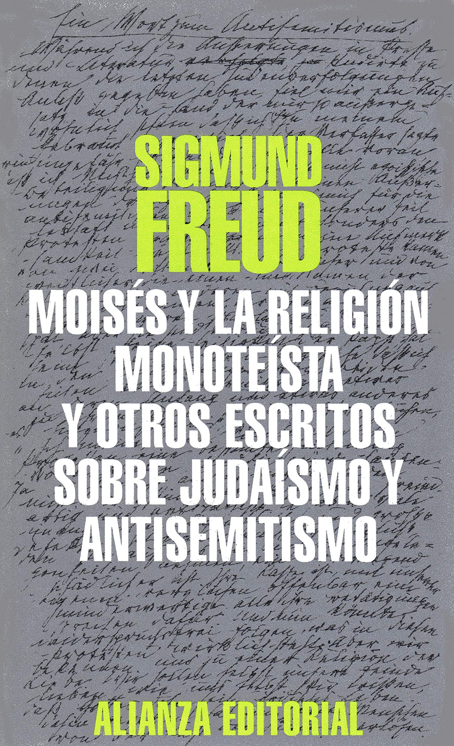 Moises y la religion monoteista y otros escritos sobre judaismo