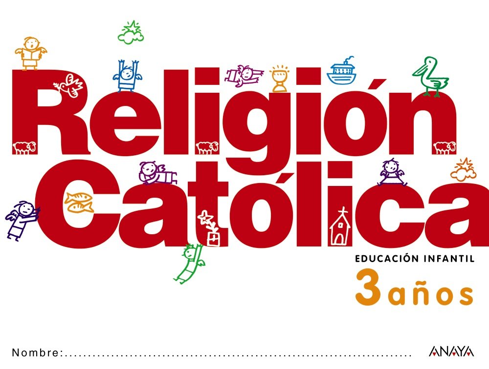Religión Católica 3 años. - 9788467815917 (Educacion infantil 3 años)