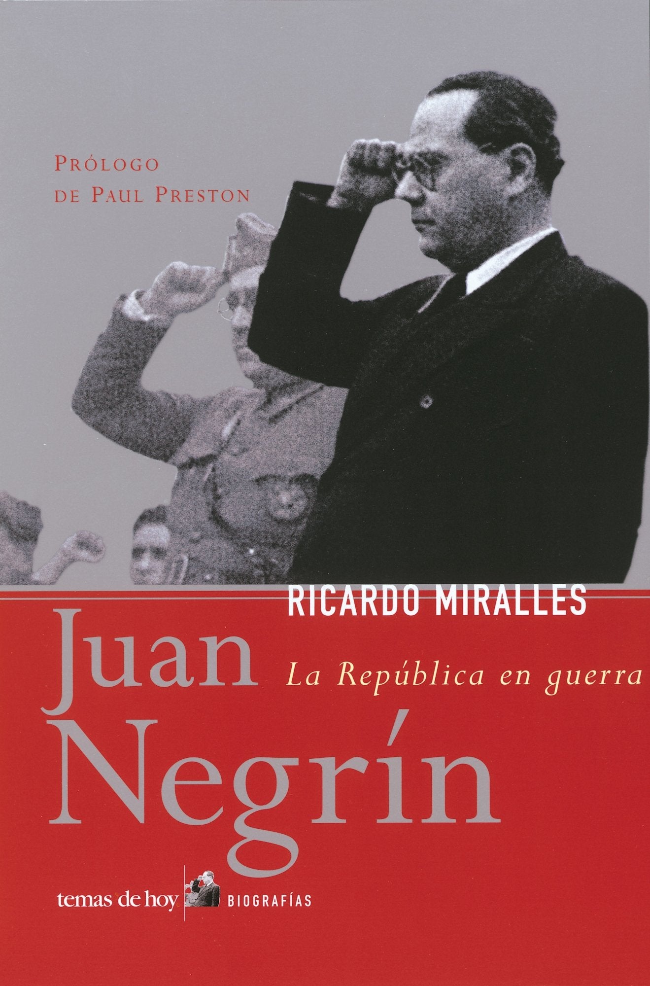 Juan Negrín: La Republica En Guerra: 1 (Biografías y Memorias)