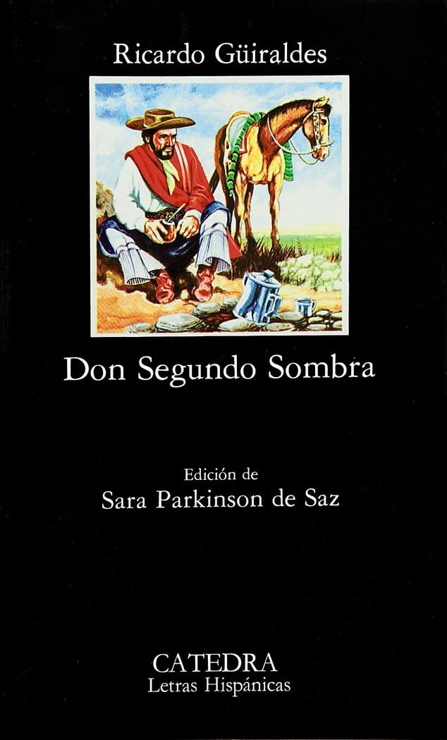 Don Segundo Sombra / Mr Segundo Shade