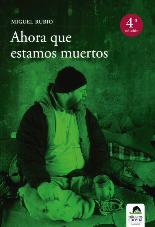 Ahora Que Estamos Muertos (narrativa)