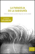 La paradoja de la sabiduría: Cómo la mente puede mejorar con la edad: 1 (Drakontos Bolsillo)