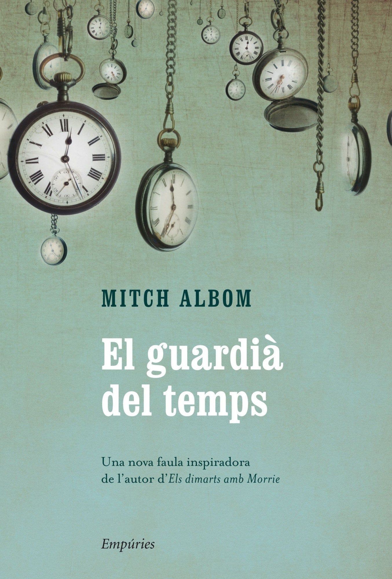 El Guardià Del Temps: 448 (EMPURIES NARRATIVA)