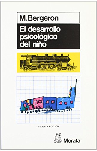 Desarrollo psicológico del niño: Desde la primera edad hasta la adolescencia. (SIN COLECCION)