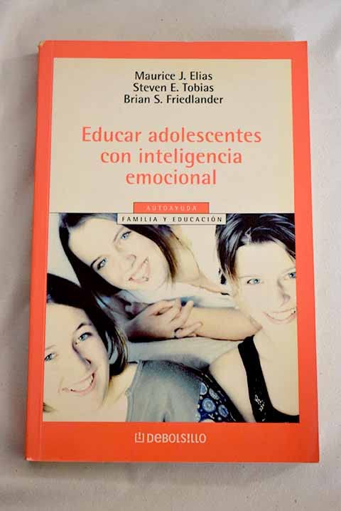 Educar Adolescentes Con Inteligencia Emocional/Raising Emotionally Intelligent Teenagers (Autoayuda)