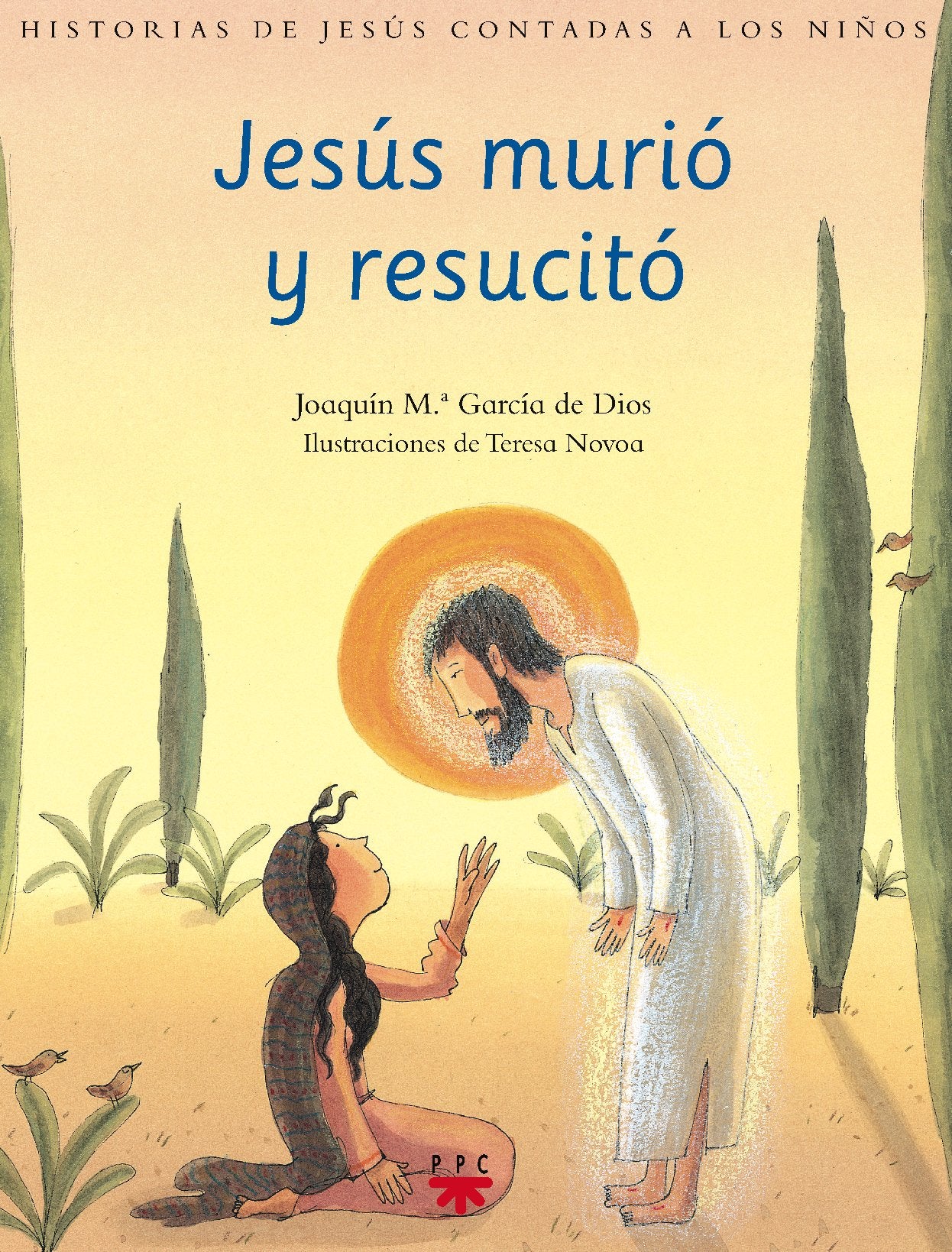 Jesús Murió Y Resucitó: Historias de Jesús contadas a los niños: 4
