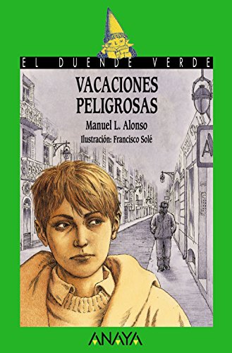 Vacaciones peligrosas (LITERATURA INFANTIL - El Duende Verde)
