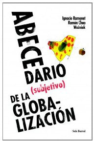 Abecedario (subjetivo) de la globalización (OTROS LIB. EN EXISTENCIAS S.BARRAL)