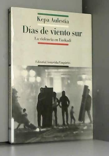 Días de viento sur.: La violencia en Euskadi (LA CAJA DE PANDORA)