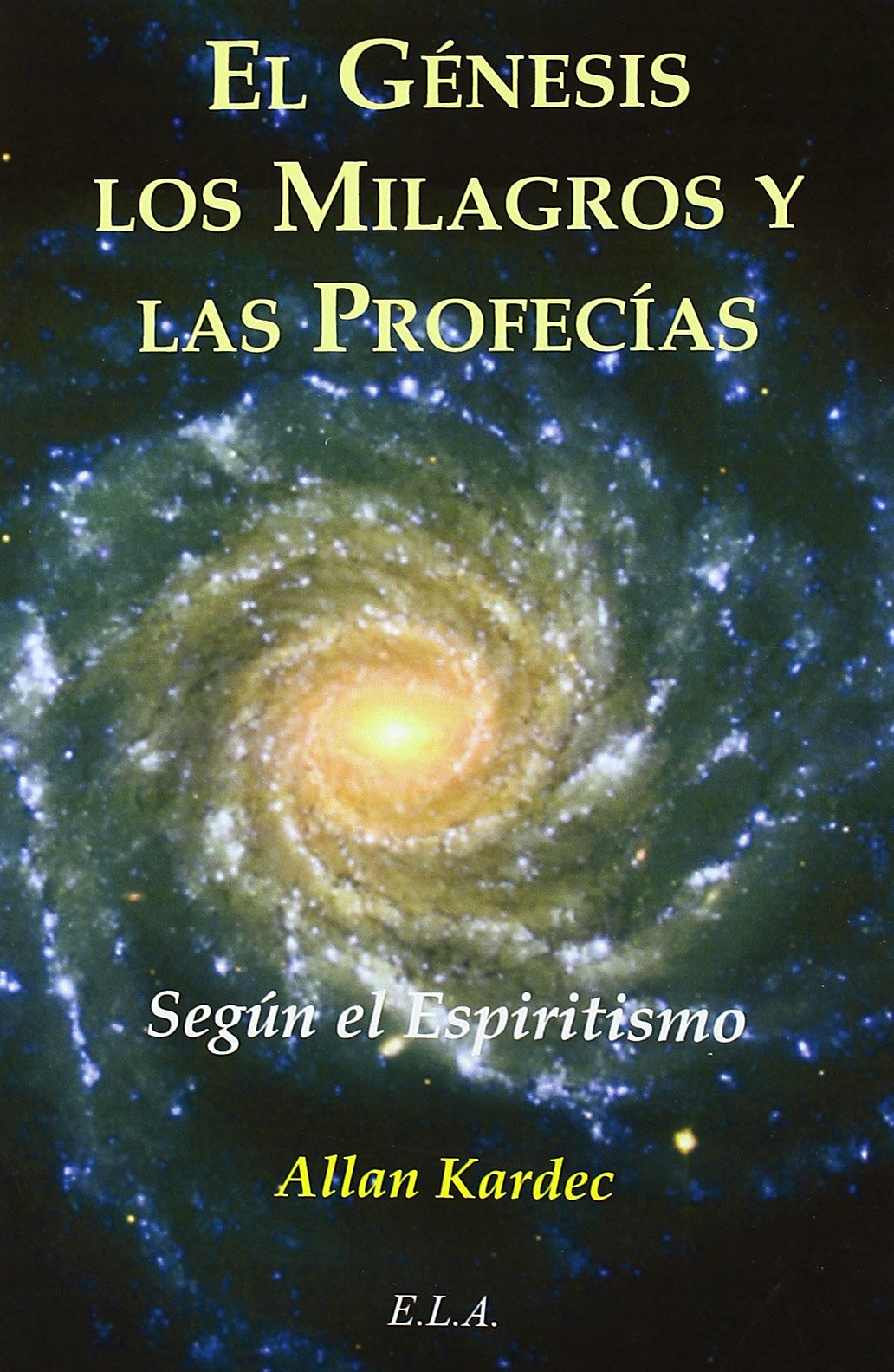 Genesis, los milagros y las profecias, la (MÁS ALLÁ)