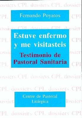 Estuve enfermo y me visitasteis