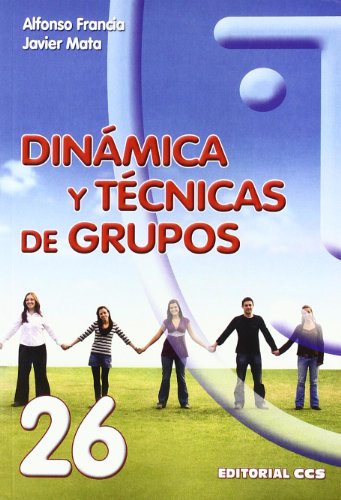 Dinámica y técnicas de grupos: 26 (Animación de grupos)