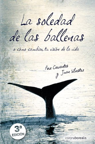 La Soledad De Las Ballenas (SIN COLECCION)