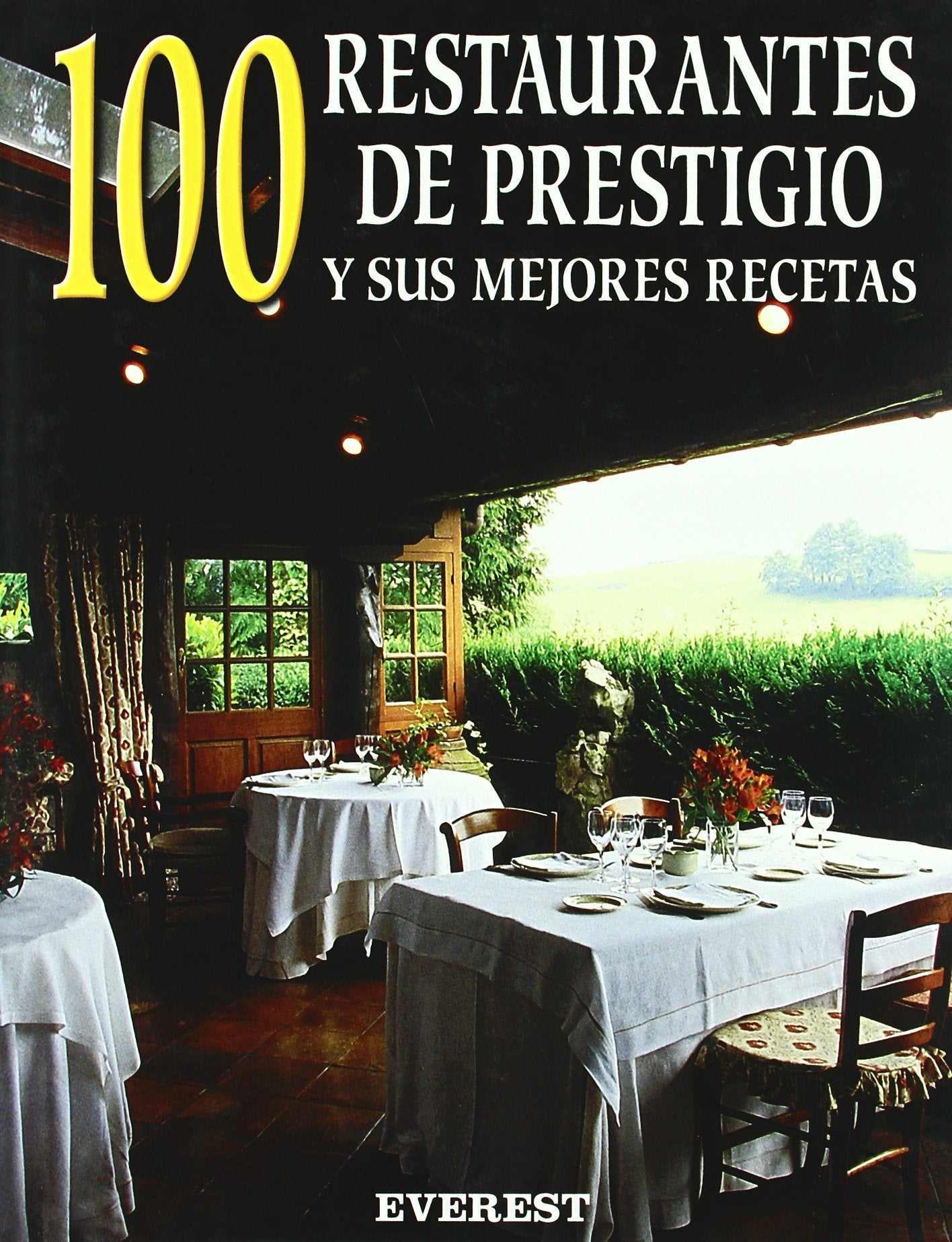 100 Restaurantes de Prestigio y sus Mejores Recetas