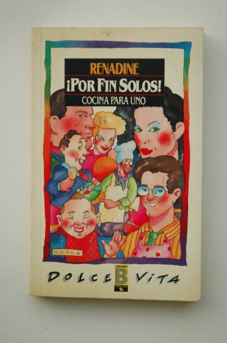 ¡Por fin solos! Cocina para uno / Renadine ; traducción Rosa Prenat