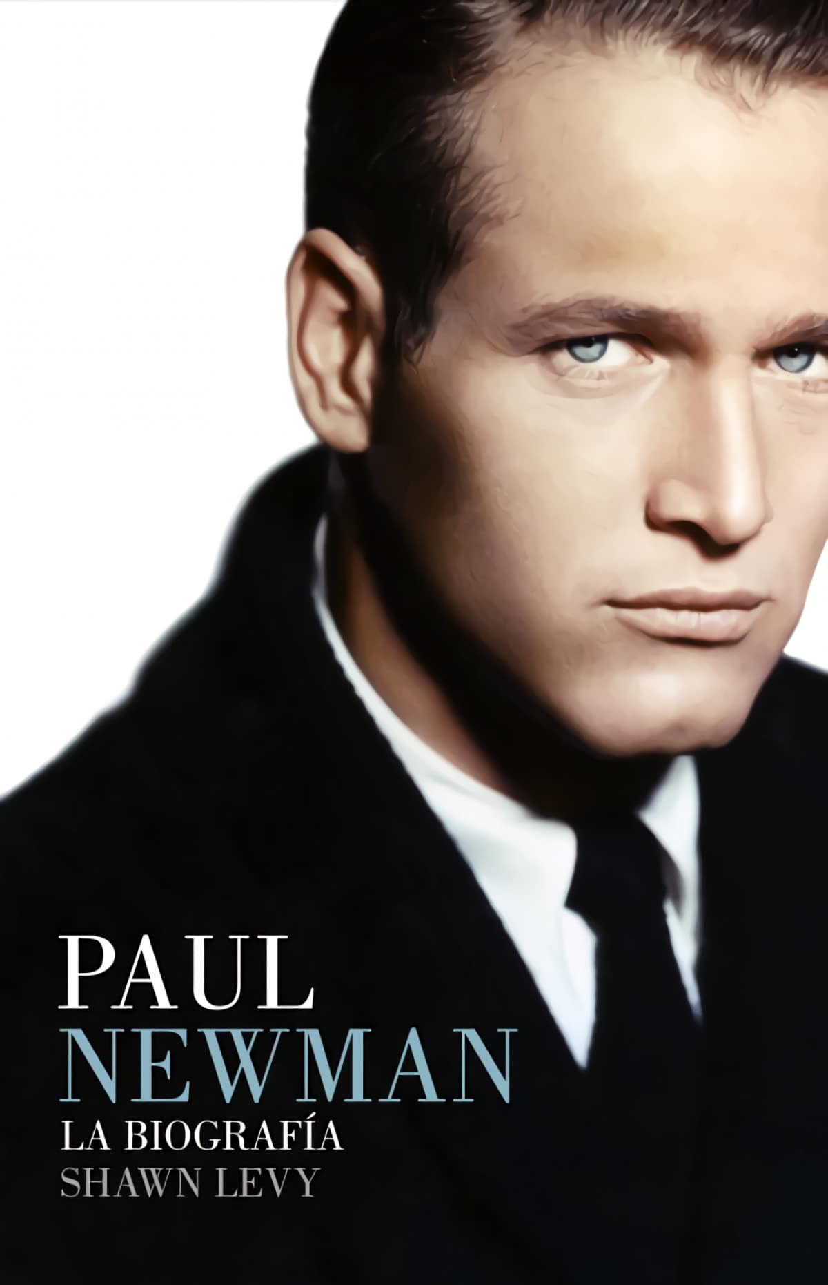 Paul Newman: La biografía (Ensayo)