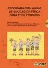 Programación anual de Educación Física para 6º de Primaria: 186 (Educación Física. Programación y diseño curricular en Primaria)