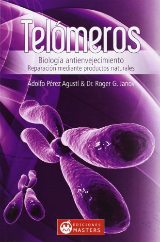TELOMEROS. BIOLOGIA ANTIENVEJECIMIENTO