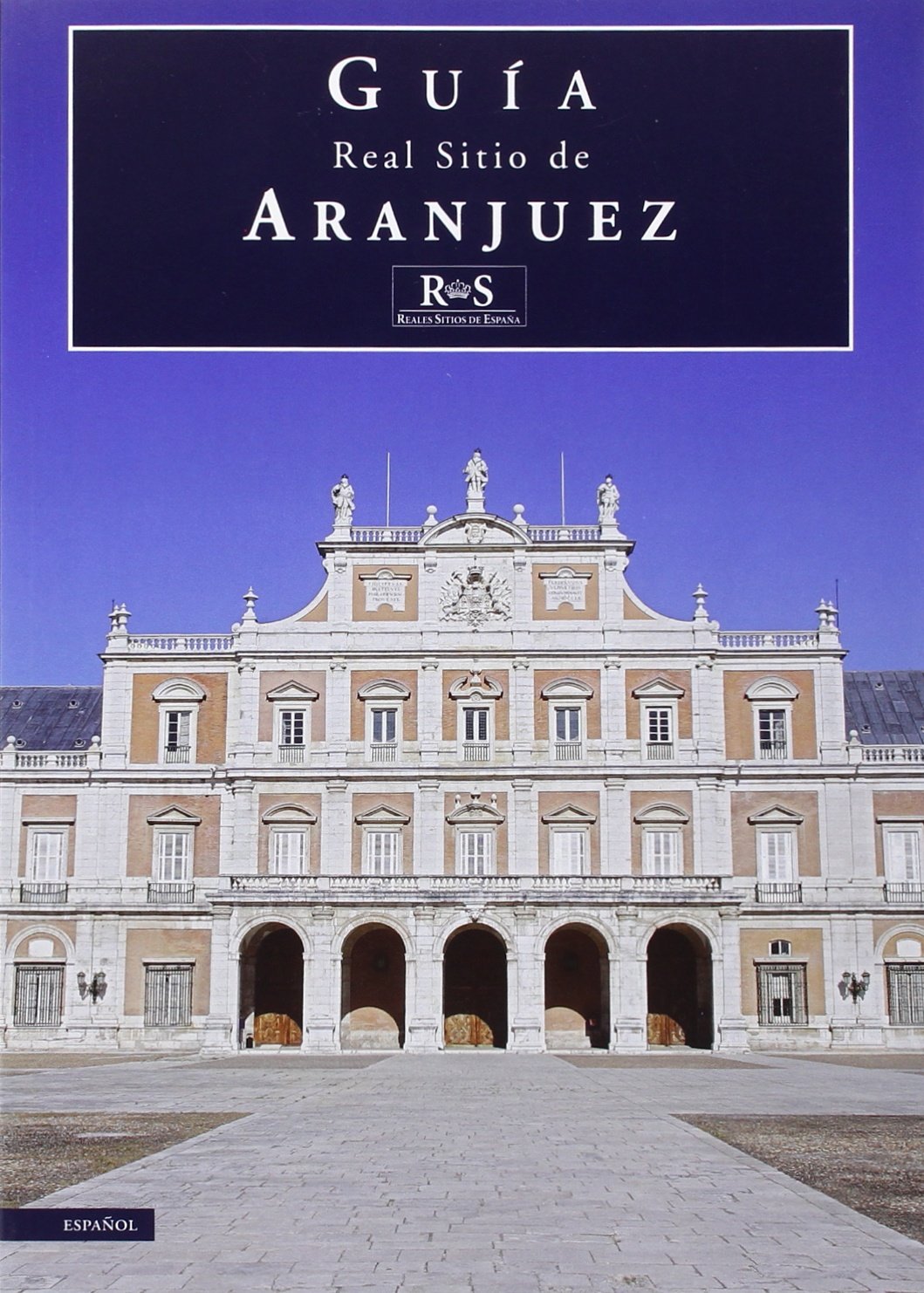 Real Sitio de Aranjuez (SIN COLECCION)