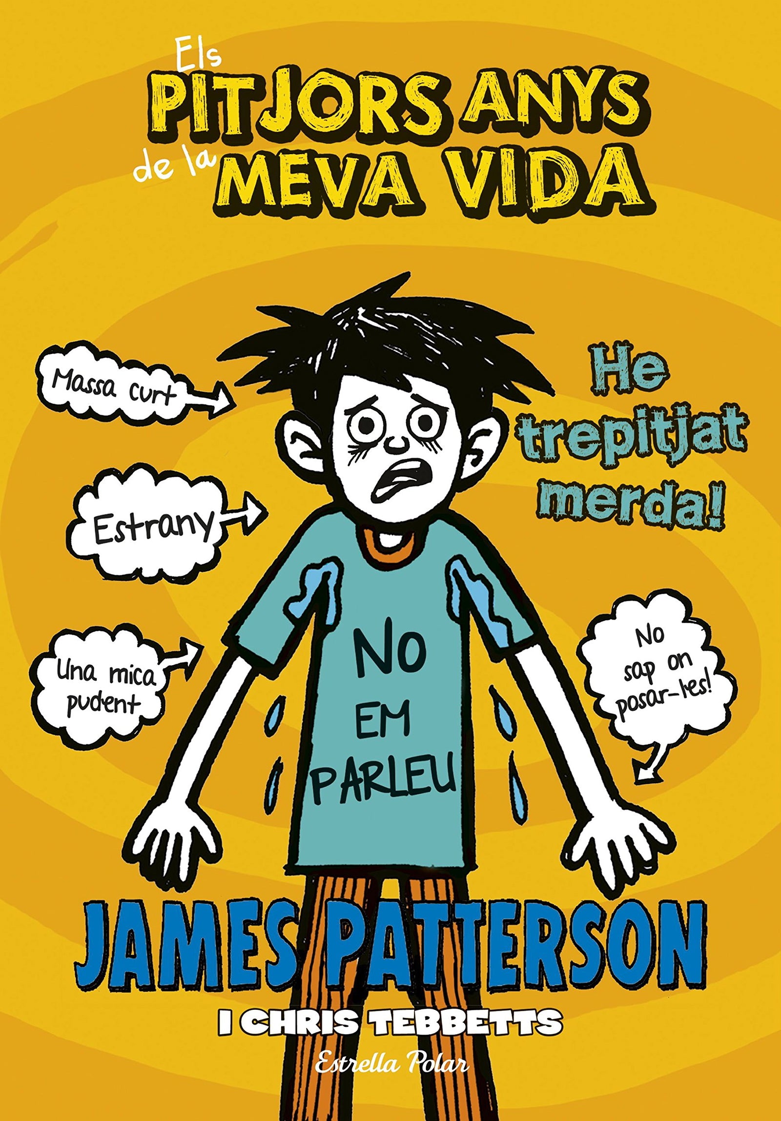 Els pitjors anys de la meva vida 7. He trepitjat merda (Biblioteca James Patterson)