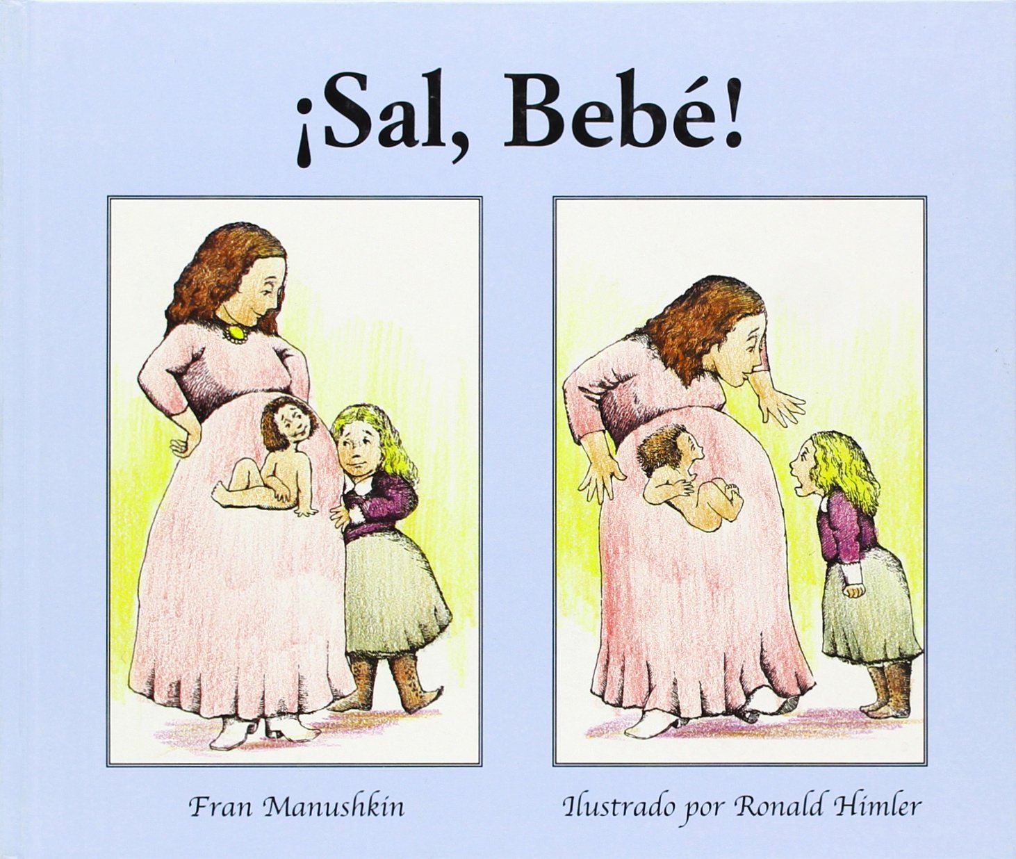 Sal, Bebe!/ Baby, Come Out!