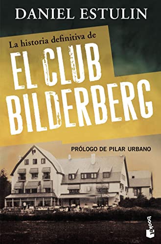 La historia definitiva del Club Bilderberg (Actualidad)