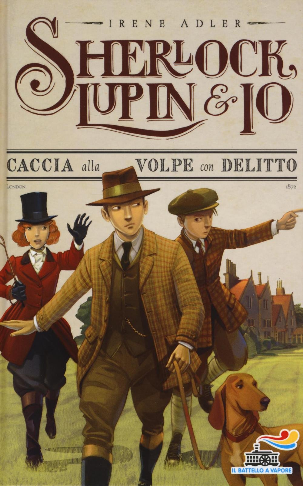 Caccia alla volpe con delitto (Il battello a vapore. Sherlock, Lupin & io)