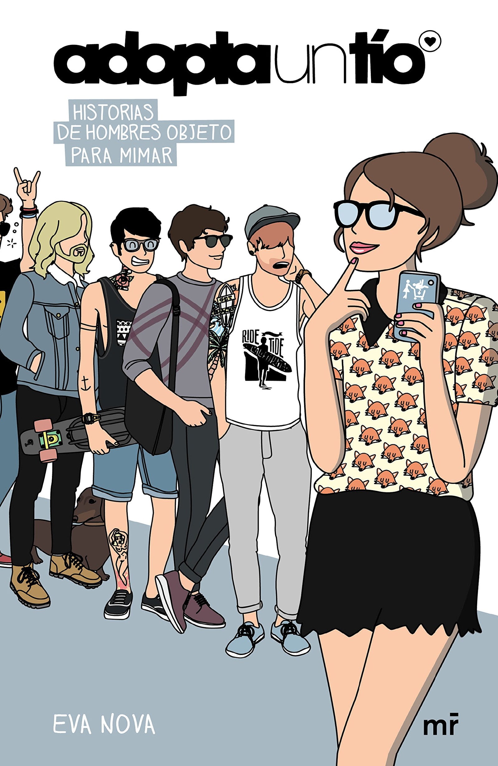 Adopta un tío. Historias de hombres objeto para mimar (SIN COLECCION)