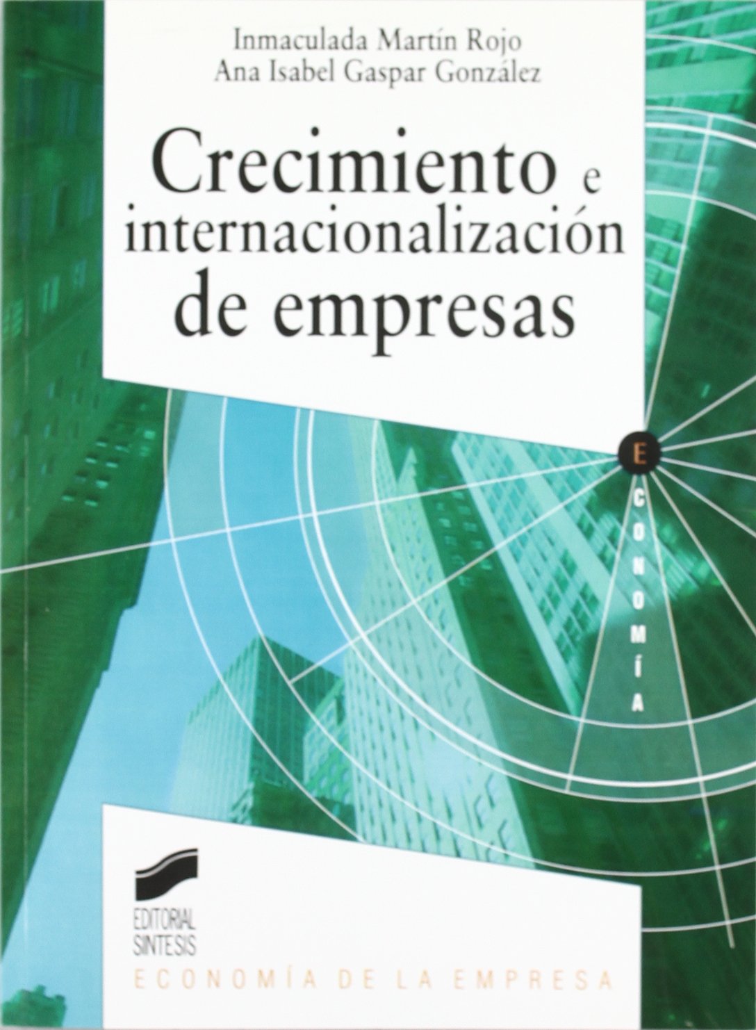 Crecimiento e internacionalización de empresas: 7 (Síntesis economía. Economía de la empresa)