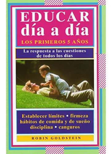 EDUCAR DIA A DIA. LOS PRIMEROS 5 AÑOS (NIÑOS Y ADOLESCENTES)