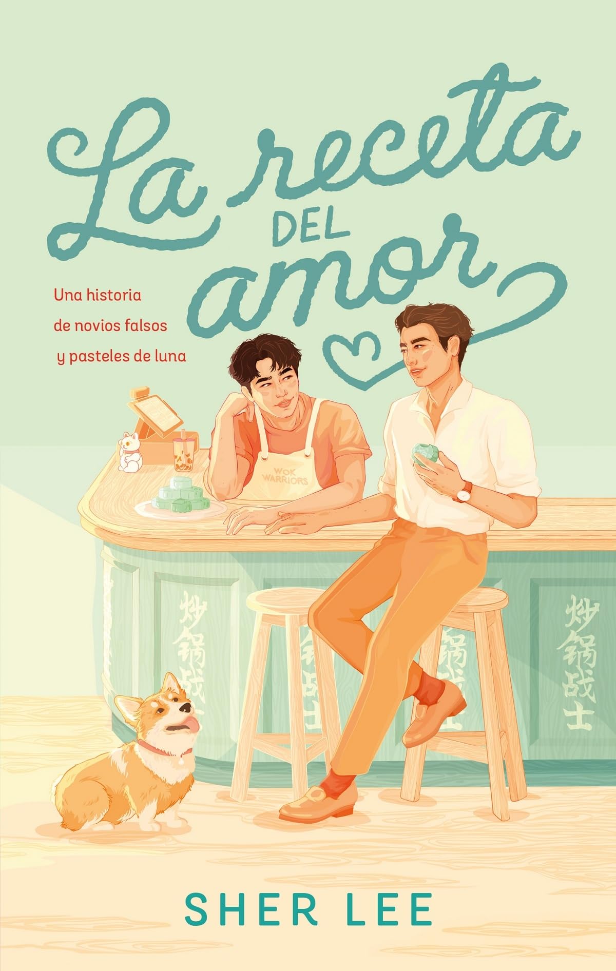 La receta del amor: Una historia de novios falsos y pastelitos de luna (#Romance)