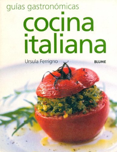 Guías Gastronómicas. Cocina italiana: Cocina italiana. Guías gastronómicas (GUIAS GASTRONOMICAS)