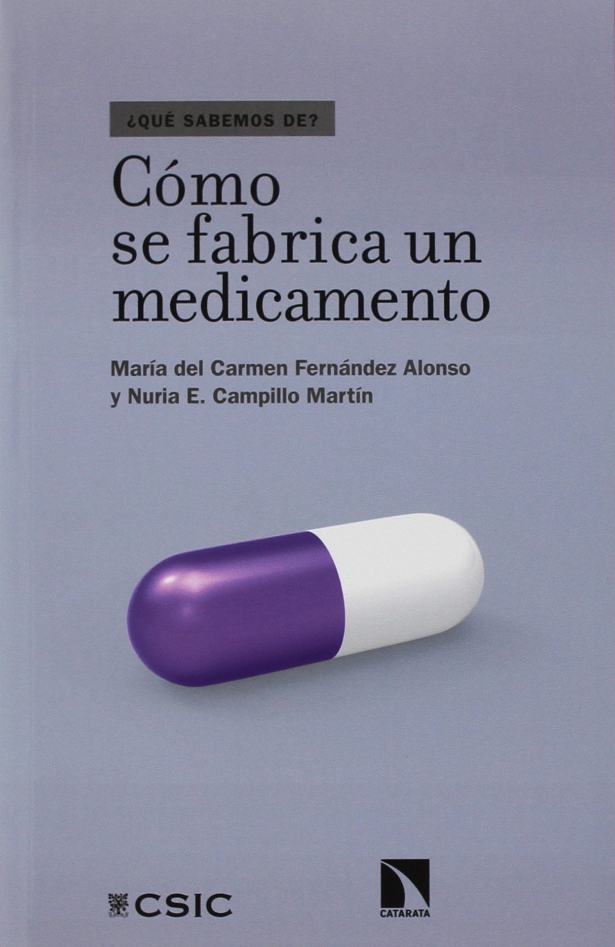 Cómo se fabrica un medicamento: 92 (¿Qué sabemos de?)