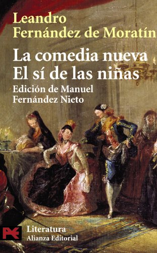 La comedia nueva. El sí de las niñas: 5026 (El Libro De Bolsillo - Literatura)