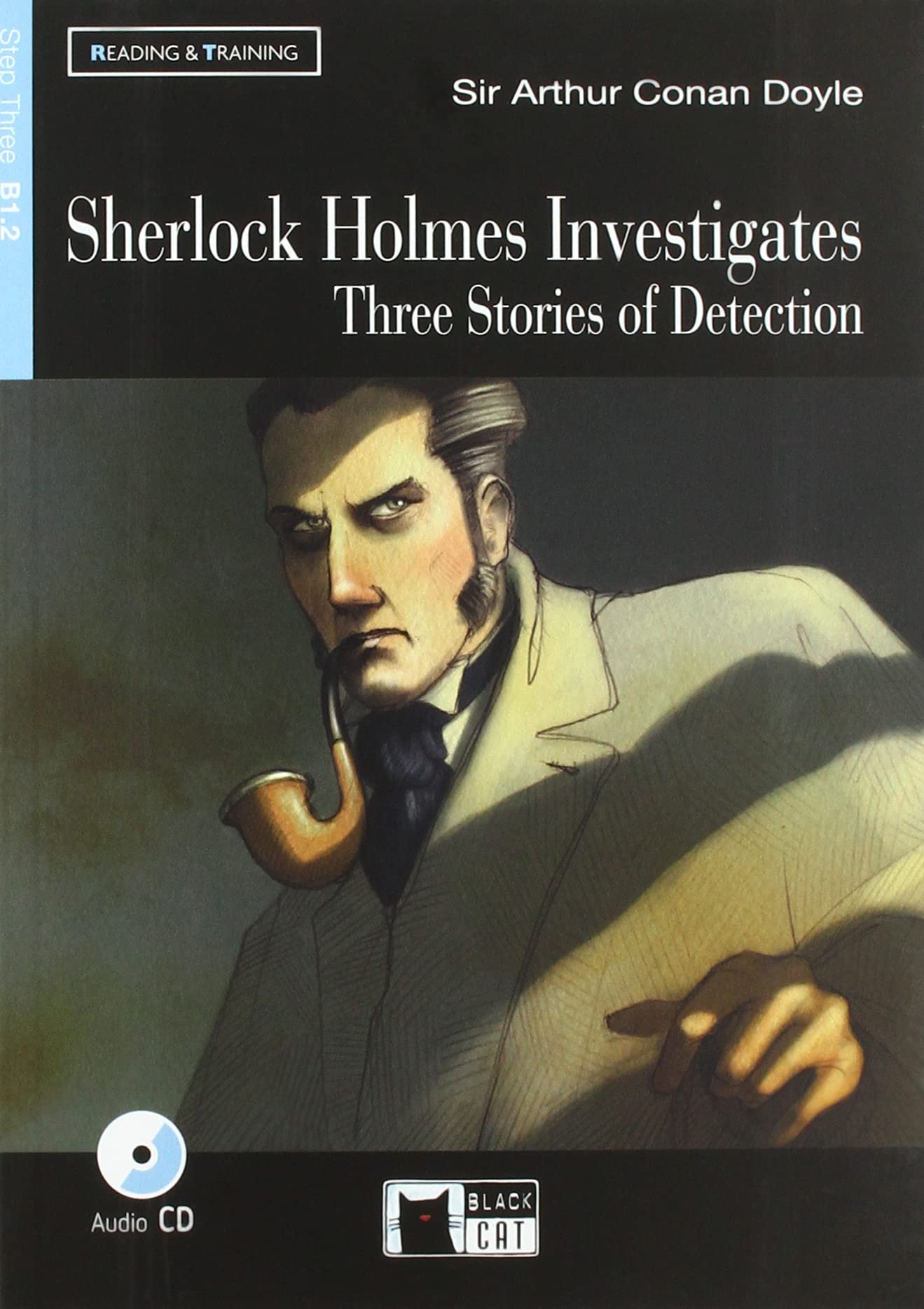 Sherlock Holmes Investigates: Three stories of detection + Audiobook [Lingua inglese]