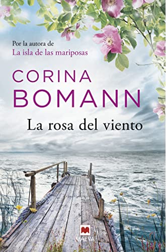 La rosa del viento: Por la autora de La isla de las mariposas (Grandes Novelas)
