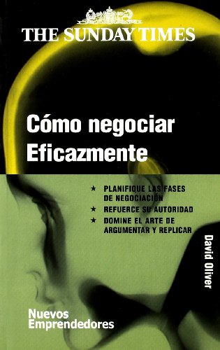 Cómo negociar eficazmente: 910036 (Nuevos emprendedores)