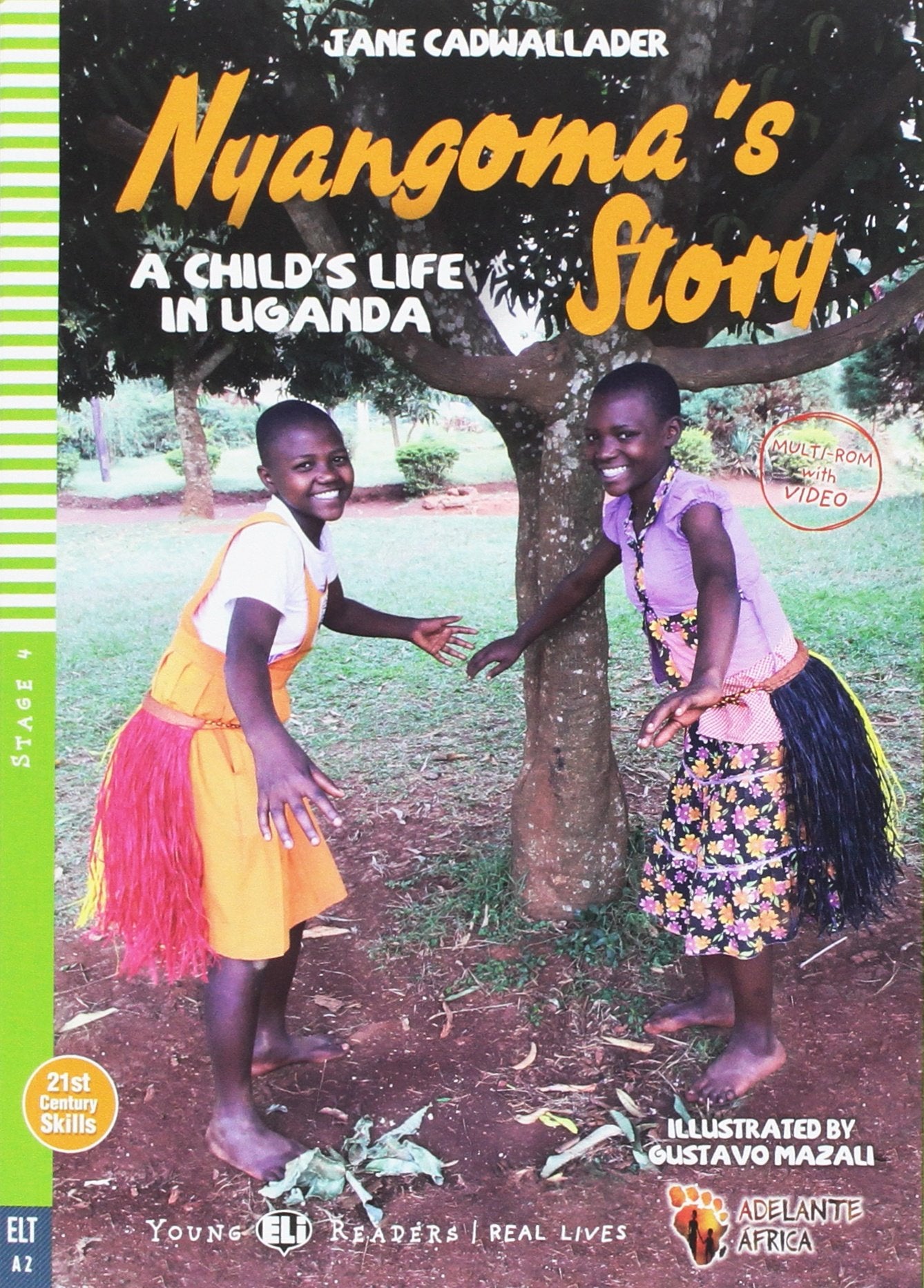 Nyangoma's story. Con espansione online (Young readers): Nyangoma's Story - A Child's Life in Uganda + downl