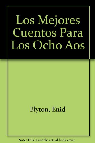 Los Mejores Cuentos Para Los Ocho Aos