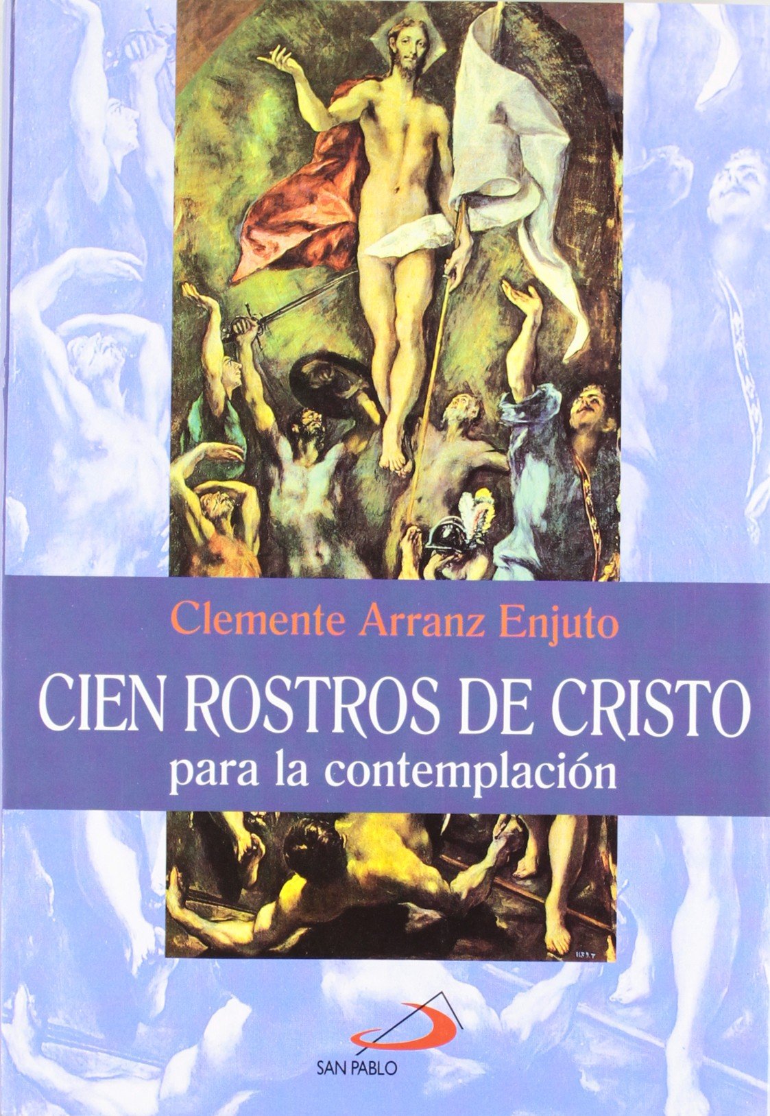 Cien rostros de Cristo: para la contemplación (Lumen)