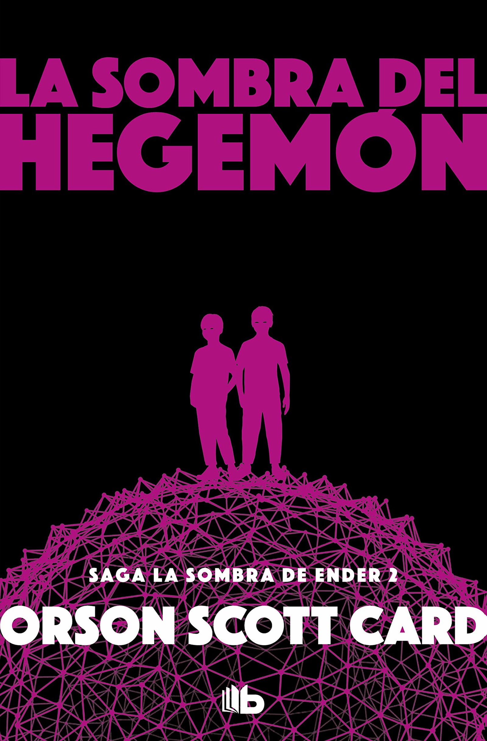 La sombra de Hegemon (Saga de la Sombra de Ender 2) (Ficción)