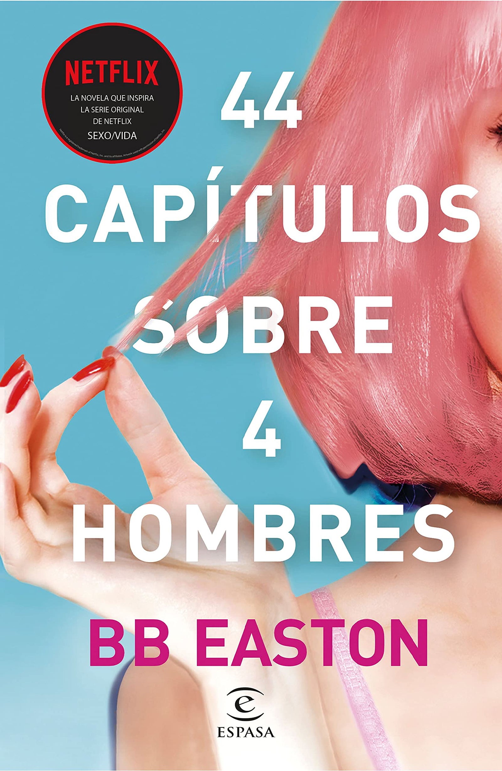 44 capítulos sobre 4 hombres (Espasa Narrativa)