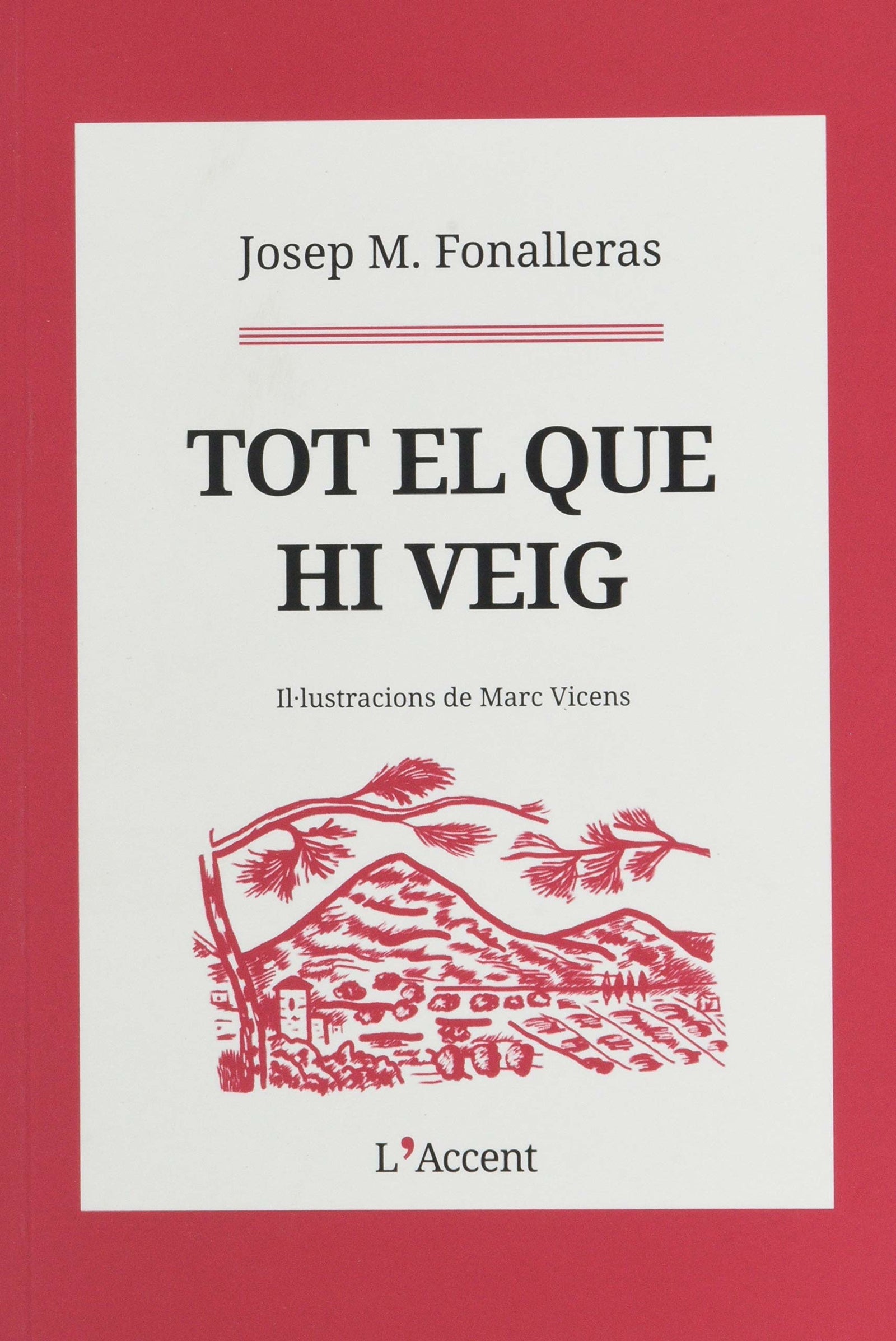Tot el que hi veig (L'Accent)