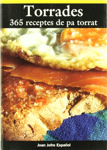 Torrades: 365 receptes de pa torrat: 29 (El Cullerot)