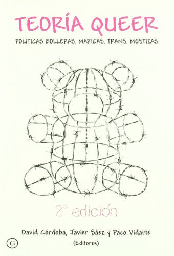 Teoria Queer/ Queer Theory: Politicas Bolleras, Maricas, Trans, Mestizas (G)