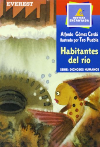 Habitantes del río (Leer es vivir / Dichosos humanos)